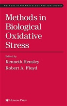 A Floyd, A Floyd, Robert A Floyd, Robert A. Floyd, Kennet Hensley, Kenneth Hensley - Methods in Biological Oxidative Stress