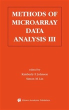 Kimberly F Johnson, Kimberly F. Johnson, Simon M. Lin, M Lin - Methods of Microarray Data Analysis III