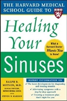 Steve Mardon, Steven Mardon, Mardon Steven, Ralph Metson, Ralph B Metson, Ralph B. Metson... - The Harvard Medical School Guide To Healing Your Sinuses