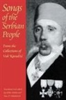Vuk Stefanovic Karadzic, Vuk Stefanovich Karadzic, Milne Holton, Vasa Mihailovich, Vasa D Mihailovich, Vasa D. Mihailovich - Songs of the Serbian People