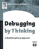 Robert Ch. Metzger, Robert Charles Metzger, Robert Charles (High Performance Computin Metzger, Robert Charles (High Performance Computing Division Metzger, Metzger Robert Charles - Debugging By Thinking