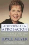 Joyce Meyer - Adiccion a La Aprobacion / Approval Addiction