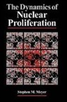 Stephen M. Meyer, Meyer Stephen M. - The Dynamics of Nuclear Proliferation