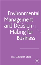 Richard Staib, Staib, R Staib, R. Staib, Robert Staib - Environmental Management and Decision Making for Business