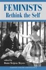 Diana Meyers, Diana T Meyers, Diana T. Meyers, Diana Tietjens Meyers, Alison Jaggar, Diana T Meyers... - Feminists Rethink the Self