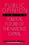 Edward M Meyers, Edward M. Meyers, Edward M. (FERC) Meyers, MEYERS EDWARD M, Meyers Edward M. - Public Opinion and the Political Future of the Nation''s Capital