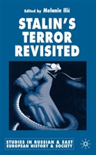 M. ILIC, Melanie Ilic, Ilic, M Ilic, M. ILIC, Melanie Ilic - Stalin''s Terror Revisited