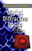 Kress, B. Kress, Bernard Kress, Bernard C Kress, Bernard C. Kress, Kress Bernard C.... - Digital Diffractive Optics