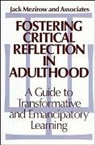 Brookfield, Candy, Mezirow, J Mezirow, Jack Mezirow, Mezirow Jack - Fostering Critical Reflections in Adulthood