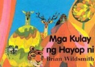 Brian Wildsmith - Mga Kulay Ng Hayop Ni = Brian Wildsmith's Animal Colors