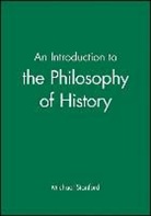 M Stanford, Michael Stanford, Michael (Formerly University of the West Stanford, Michael (formerly University of the West of England) Stanford - Introduction to the Philosophy of History