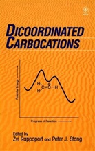 Zvi Rappoport, Zvi Stang Rappoport, Peter J. Stang, Peter Rappoport Stang, STANG PETER RAPPOPORT ZVI Z, Zvi Rappoport... - Dicoordinated Carbocations