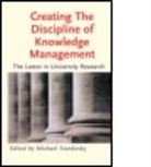 Michael Stankosky, Stankosky Michael, Michael Stankosky - Creating the Discipline of Knowledge Management