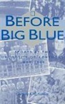Stanley, Gregory Kent Stanley - Before Big Blue