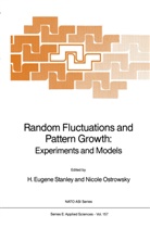 Harr Eugene Stanley, Harry Eugene Stanley, Ostrowsky, Ostrowsky, N. Ostrowsky, Nicole Ostrowsky... - Random Fluctuations and Pattern Growth: Experiments and Models