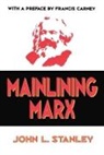 Francis Carney, John L. Stanley, Stanley John L. - Mainlining Marx