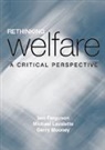 Iain Ferguson, Iain Lavalette Ferguson, Michael Lavalette, Michael Ferguson Lavalette, Gerry Mooney - Rethinking Welfare