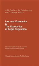 J. -M. Graf von der Schulenburg, J.-Matthias Graf von der Schulenburg, Johann-Matthias Graf von der Schulenburg, Skogh, Skogh, G. Skogh... - Law and Economics and the Economics of Legal Regulation