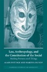 Martha Mundy, Alain Pottage, Martha Munday, Martha Mundy, Alain Pottage - Law, Anthropology and the Constitution of the Social