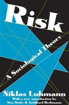 Rhodes Barrell, Gollhard Bechmann, Niklas Luhmann, Nico Stehr - Risk
