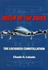 Claude Luisada, Claude G. Luisada - Queen of the Skies the Lockheed Constellation