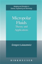 Grzegorz &iquest;Ukaszewicz, Grzegorz Lukaszewicz - Micropolar Fluids
