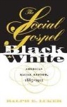 Ralph E Luker, Ralph E. Luker - Social Gospel in Black and White