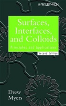 Drew Meyers, Myers, D Myers, Drew Myers, Wayne Ed. Myers, Myers Drew - Surfaces, Interfaces, and Colloids