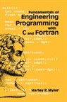 Harley R. Myler, Myler Harley R. - Fundamentals of Engineering Programming with C and Fortran