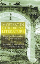 Adrienne Gavin, Adrienne E Gavin, Adrienne E. Gavin, Dr. Adrienne Gavin, Christopher Routledge, A. Gavin... - Mystery in Children's Literature