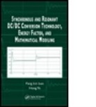 Fang Lin Luo, Fang Lin (Anhui University Luo, Fang Lin (Nanyang Technological University Luo, Fang Lin Ye Luo, Lin Luo, Luo Fang Lin... - Synchronous and Resonant Dc;dc Conversion Technology, Energy Factor,