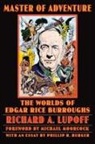 Richard A Lupoff, Richard A. Lupoff, Richard A. Moorcock Lupoff - Master of Adventure