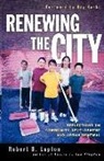 Robert D. Lupton - Renewing The City