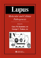 Gary M Kammer, Gary M. Kammer, George C. Tsokos - Lupus