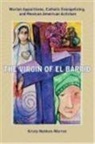 Kristy Nabhan-Warren - The Virgin of El Barrio