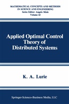 K A Lurie, K. A. Lurie, K.A. Lurie - Applied Optimal Control Theory of Distributed Systems