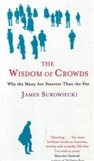 James Surowiecki, Surowiecki James - The Wisdom of Crowds