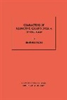 George Lusztig, Phillip Griffiths, George Lusztig, John N. Mather - Characters of Reductive Groups over a Finite Field
