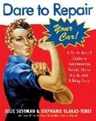 Stephanie Glakas-Tenet, Julie Sussman, Julie/ Glakas-Tenet Sussman - Dare To Repair Your Car