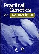 C G Lutz, C Greg Lutz, C. G. Lutz, C. Greg Lutz, Charles Gregory Lutz, … - Practical Genetics for Aquaculture