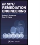 Fred Payne, Fred C. Payne, Fred C. (Arcadis Payne, Payne Fred C., Suthan S. Suthersan, Suthan S. (Arcadis Suthersan... - In Situ Remediation Engineering