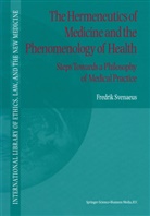 F Svenaeus, F. Svenaeus, Fredrik Svenaeus, Sven Svenaeus - The Hermeneutics of Medicine and the Phenomenology of Health