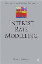 Collectif, S Svoboda, S. Svoboda, Simona Svoboda - Interest Rate Modelling