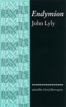 John Lyly, David Bevington, David M. Bevington, Stephen Bevington - Endymion