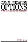 Lynas, W Lynas, W. Lynas, Wendy Lynas, Wendy (University of Manchester) Lynas, Lynas Wendy - Communication Options in the Education of Deaf Children