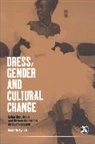 Annette Lynch, Lynch Annette, Joanne B. Eicher - Dress, Gender and Cultural Change