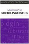 Ana Deumert, Andrea Deumert, Theresa M. Lillis, Rajend Mesthrie, Joan Swann, Joan (EDT)/ Deumert Swann - A Dictionary of Sociolinguistics