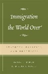 James P Lynch, James P. Lynch, James P. Simon Lynch, James Simon Lynch, LYNCH JAMES P SIMON RITA J, Rita J Simon... - Immigration the World Over