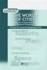 Xiangming Chen, Leonard Nevarez, Anthony M. Orum, Anthony M. Chen Orum, Anthony M. Nevarez Orum, ORUM ANTHONY M NEVAREZ LEONARD - World of Cities