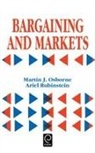 Martin J. Osborne, Ariel Rubinstein, Martin J. Osborne, Ariel Rubinstein - Bargaining and Markets
